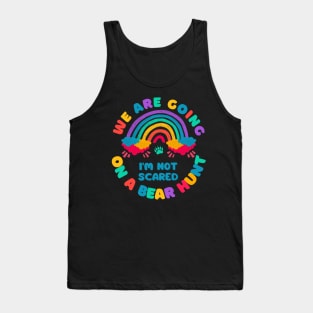 Cool going on a bear hunt I'm not scared Tank Top